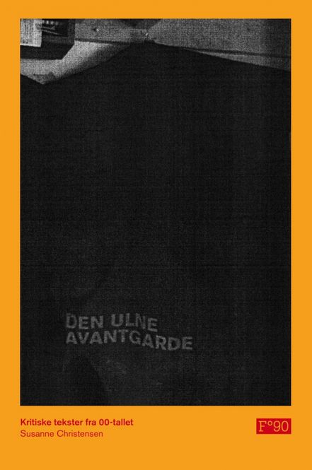 Hovedbilde Susanne Christensen - Den ulne avantgarde.  ...